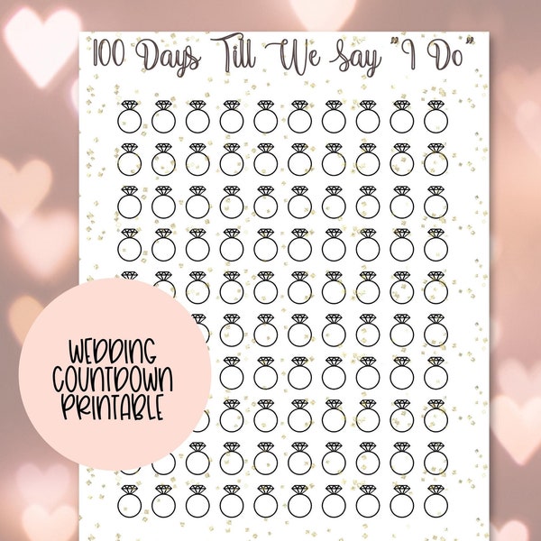 Printable Wedding Countdown - 100 Days Till We Say I Do