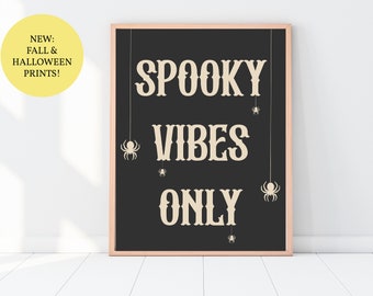 Spooky Vibes Only Print, Quote Text Art,  Halloween Wall Art, Fall Decor, Autumn Wall Decor, Boho Halloween