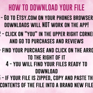May include: A pink and white graphic with instructions on how to download a file from Etsy. The text reads: "HOW TO DOWNLOAD YOUR FILE" followed by numbered steps detailing the download process.