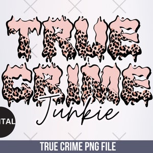 Digital True Crime Pink Leopard Quote - PNG Sublimation File