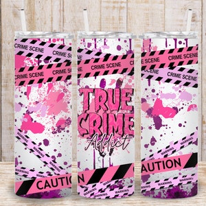 Digital True Crime Addict Pink 20oz Tumbler Wrap - PNG Sublimation 300 dpi