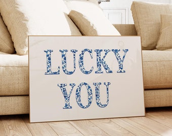 Póster Lucky You, estampados de vaquera costera, decoración de dormitorio de moda azul, arte de pared occidental femenino, estampados de nieta costera para apartamento elegante
