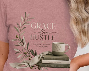 Grace Over Hustle Shirt | Inspirational Graphic Tee | Slow Living Cozy Lifestyle Gift | Women's Faith Self Care | Coffee & Books Aesthetic