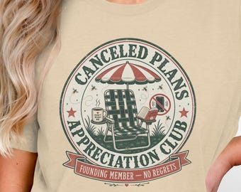 Canceled Plans Appreciation Club Shirt | Introvert Graphic Tee | Cozy Homebody Vibe | Social Battery Humor Gift | Stay Home Anti Social