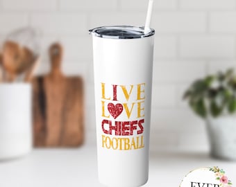 Live Love Chiefs Football Skinny Tumbler with Straw, 20oz, Travel Tumbler, Insulated Cup