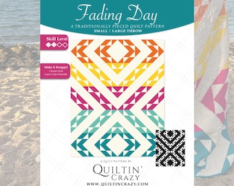 Fading Day Quilt Pattern: Modern Geometric Sunset Quilt Pattern - Multiple Design Options (Physical Printed Copy of Pattern)