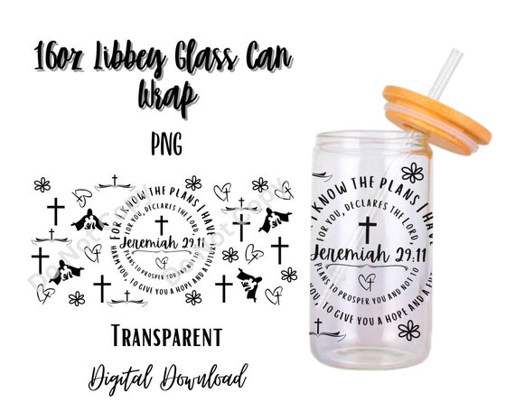 Bible Quote 16oz Libbey Glass Can Tumbler Sublimation Design - Design Digital Download PNG/Religion/God/Christian/Caffeine/Easter