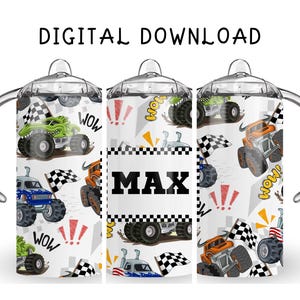 May include: A white sippy cup with a repeating pattern of monster trucks, chequered flags, and the word "WOW!" in yellow. The name "MAX" is in large black letters in the centre. The text "DIGITAL DOWNLOAD" is at the top.