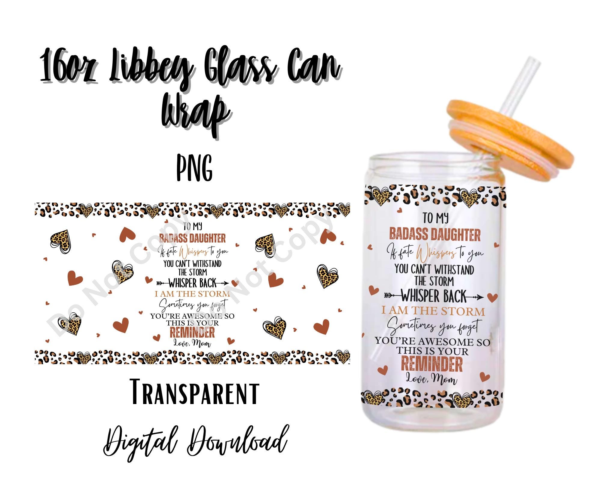 Badass Daughter 16oz Libbey Glass Can Tumbler Sublimation Design - Design Digital Download PNG/Leopard Print/Mother/Mom/Love/Coffee/Brown