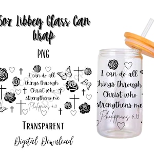 Through Christ 16oz Libbey Glass Can Tumbler Sublimation Design - Design Digital Download PNG/Religion/God/Christian/Caffeine/Easter/Holy