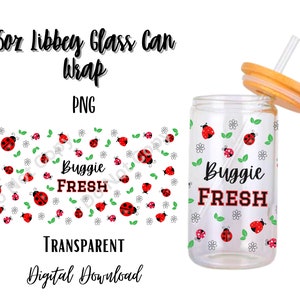 May include: A digital download of a 16oz glass can wrap design featuring a ladybug pattern with the text "Buggie Fresh" and a transparent background.