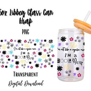 I&#39;m a Cool Mom 16oz Libbey Glass Can Tumbler Sublimation Design - Design Digital Download PNG/Mama/Mother/parent