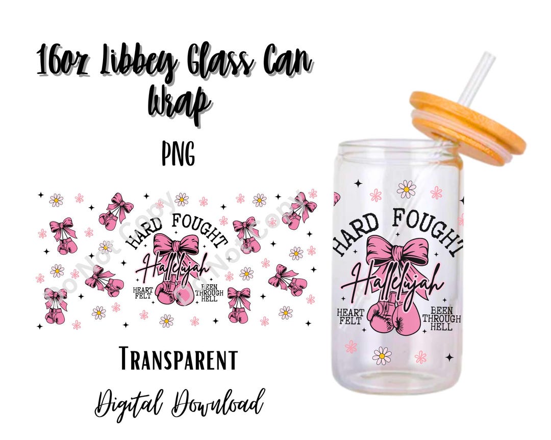 Digital Hard Fought 16oz Libbey Glass Can Tumbler Sublimation Design ...