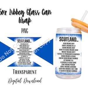 Digital Scotland 16oz Libbey Glass Can Tumbler Sublimation Design - Design Download PNG/Scottish sayings/funny/flag/cuss