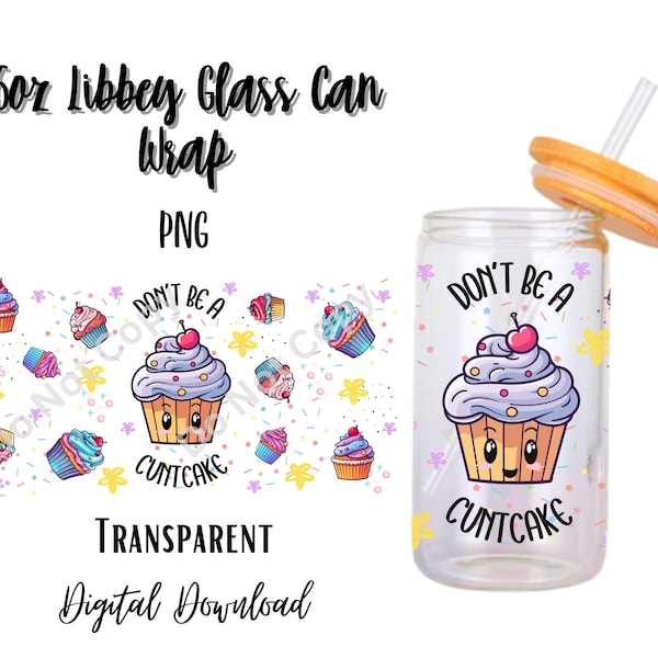 Digital Cuntcake 16oz Libbey Glass Can Tumbler Sublimation Design - Design Digital Download PNG/Cuss/Adult/Pudding/Cupcakes/Sweeties/Desert