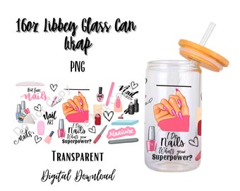 Nail Artist 16oz Libbey Glass Can Tumbler Sublimation Design - Design Digital Download PNG/Nail Polish/Nail Tec/Gel/Acrylic