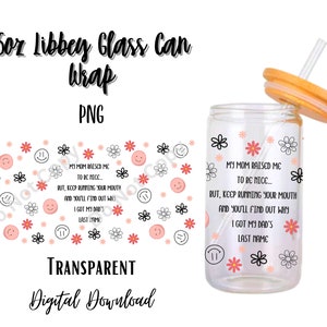 Dad&#39;s last name 16oz Libbey Glass Can Tumbler Sublimation Design - Design Digital Download PNG/Mom/Nice//Mouth