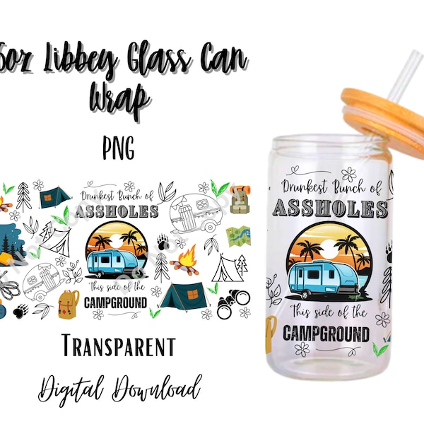 Camping 16oz Libbey Glass Can Tumbler Sublimation Design - Design Digital Download PNG/Asshole/Caravan/Camp/Nature/Forest