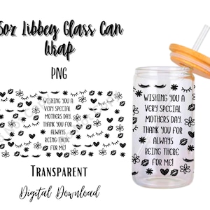 Mothers Day 16oz Libbey Glass Can Tumbler Sublimation Design - Design Digital Download PNG/Mother/Mom/Momma/Mama/Parent/