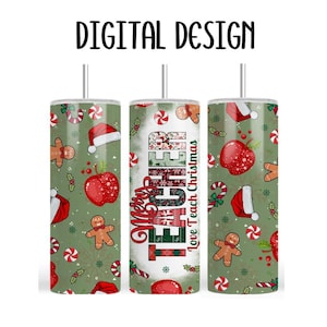 May include: Three Christmas-themed tumblers with a green background. The tumblers feature gingerbread men, candy canes, Santa hats, and apples. One tumbler has the text "Merry Teacher Love Teach Christmas" in red and green.