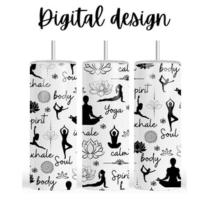 May include: Three white tumblers with black yoga poses and text, including "soul", "body", "spirit", "inhale", "exhale", "yoga", "calm", and "cal"