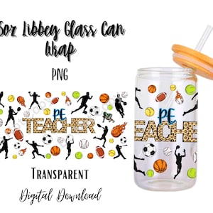 PE Teacher 16oz Libbey Glass Can Tumbler Sublimation Design - Design Digital Download PNG/Sports/School/Basketball/Soccer/Baseball/Game