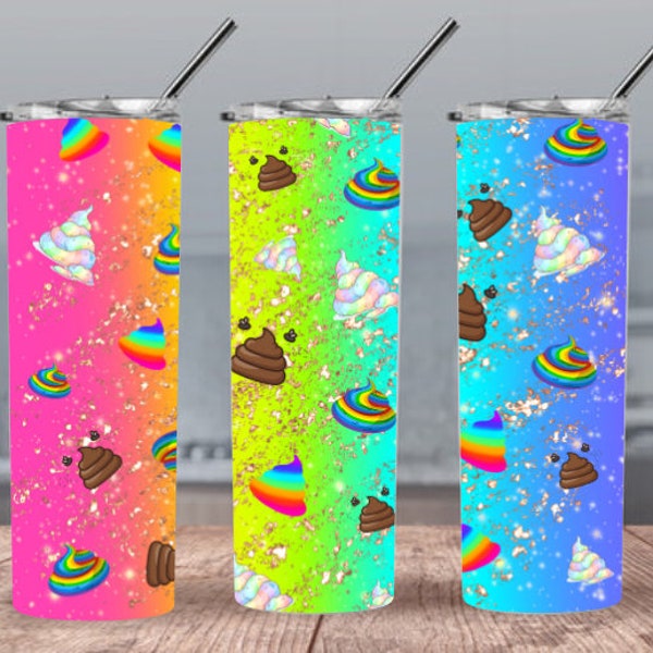 Rainbow Glitter Unicorn Poop Shit 300dpi 20oz STRAIGHT Skinny Tumbler Wrap/Shit 30oz Tumbler Sublimation/Digital 20oz Tumbler