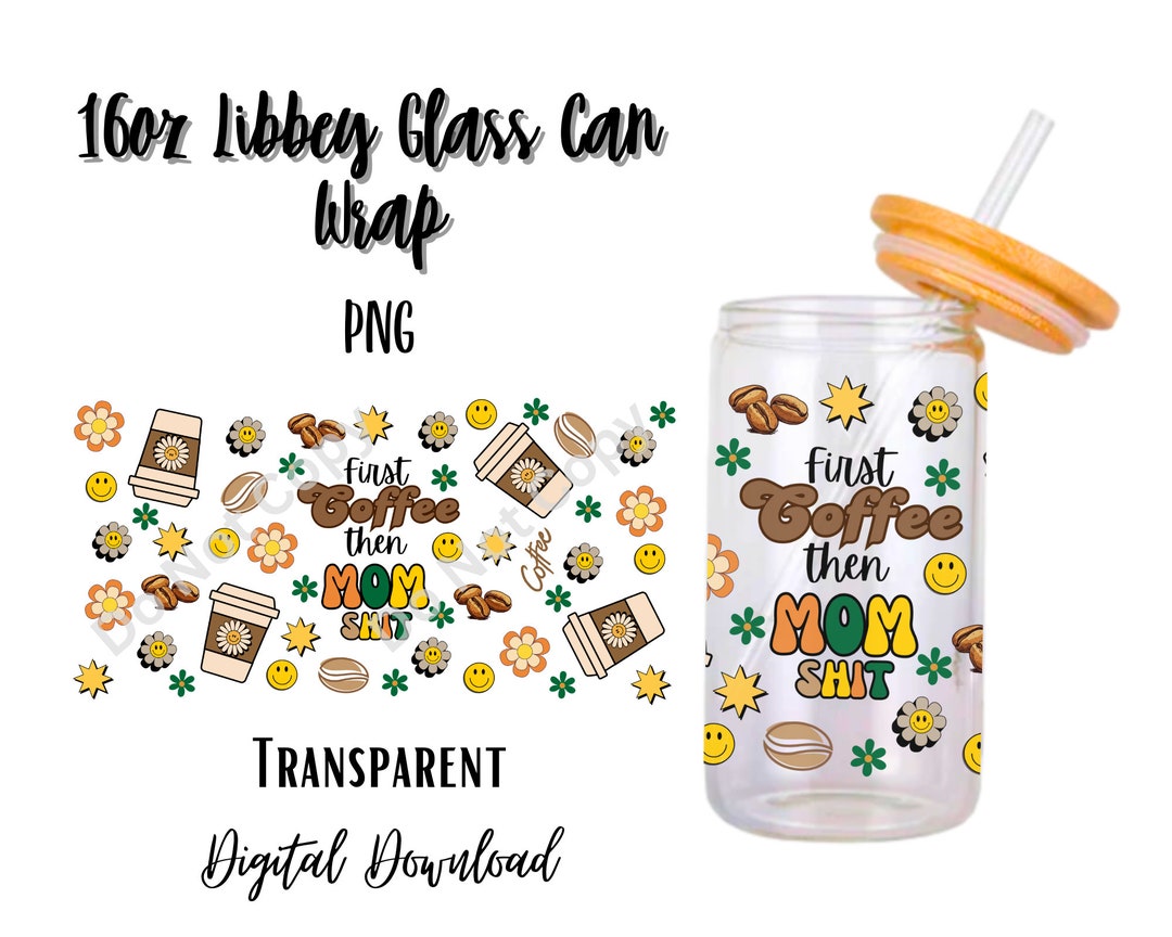 Mom 16oz Libbey Glass Can Tumbler Sublimation Design - Design Digital ...