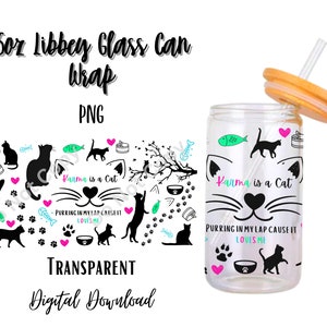 Karma is a Cat 16oz Libbey Glass Can Tumbler Sublimation Design - Design Digital Download PNG/Animal/Pet/Fish