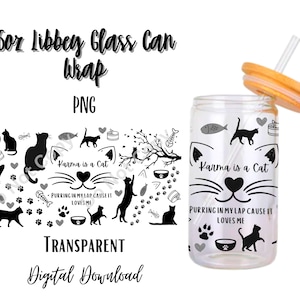 Karma is a Cat 16oz Libbey Glass Can Tumbler Sublimation Design - Design Digital Download PNG/Animal/Pet/Fish