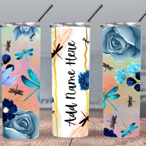 Dragonfly 300dpi 20oz STRAIGHT Skinny Tumbler Wrap/Blue Flowers 30oz Tumbler Sublimation/Digital 20oz Tumbler Personalized