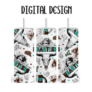 May include: White tumbler with a repeating pattern of brown and black cow skulls, cactus, stars, and the text "Why you gotta be so heartless" in turquoise.