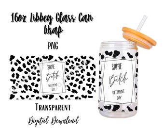 Same Bitch different day 16oz Libbey Glass Can Tumbler Sublimation Design - Design Digital Download PNG/Leopard Print