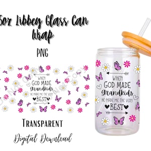Pode incluir: Um envoltório para lata de vidro de 473 ml com um design floral rosa e branco e o texto "When God Made Grandkids He Made Me The Very Best".
