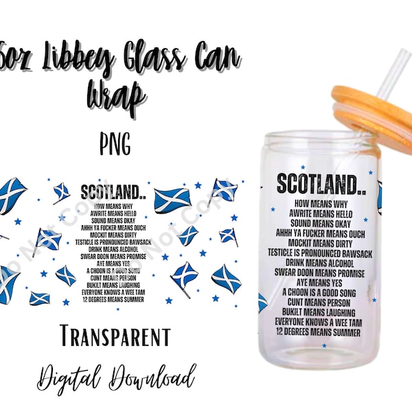 Digital Scotland 16oz Libbey Glass Can Tumbler Sublimation Design - Design Download PNG/Scottish sayings/funny/flag/cuss