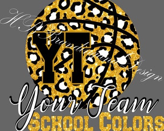 May include: A gold glitter basketball with a black leopard print design and the letters "YT" in black. The text "Your Team School Colors" is written below the basketball.