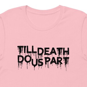 Till Death Do Us Part, Emo Goth Bachelorette/Wedding T-shirt