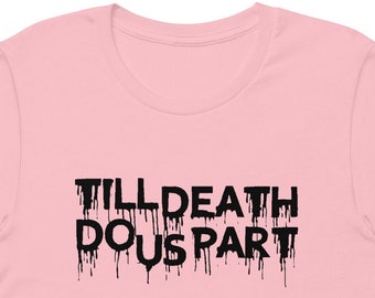 Till Death Do Us Part, Emo Goth Bachelorette/Wedding T-shirt