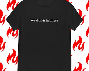 Wealth & Hellness, Goth Emo Satanic Funny T-shirt