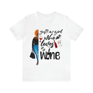 just a girl who loves wine Unisex Jersey Short Sleeve Tee