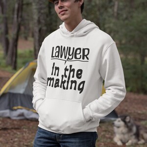 lawyer in the making Hooded Sweatshirt, lawyer shirt.