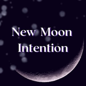 New Moon Intention | For Increasing Desirable Outcomes, Spiritual Growth | Same Day Casting