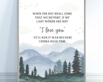 Outlander Wall Art: James Fraser Quote, Watercolor Frasers Ridge Print (Digital Download)