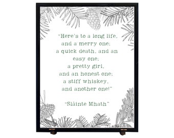 Here's to a long life | Outlander art | Jamie Fraser quotes | Downloadable print | Outlander toast