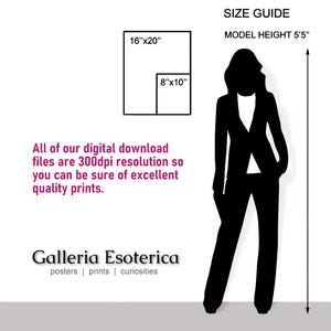 May include: Size guide for digital prints, showing a model standing next to two frames. The frames are 16 inches by 20 inches and 8 inches by 10 inches. The model is 5'5" tall. The text reads "All of our digital download files are 300dpi resolution so you can be sure of excellent quality prints. Galleria Esoterica posters | prints | curiosities"