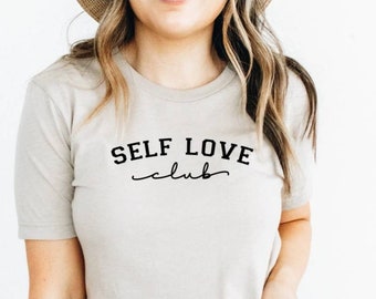 Shirt for Women Mental Health Shirt Self Love Graphic T Shirt Self Love Shirt Self Love Club
