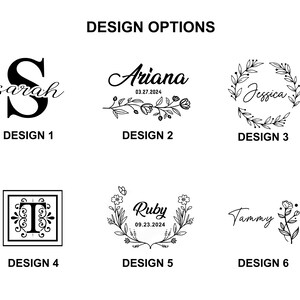 May include: Six different design options for a personalized gift. The designs feature a monogram, a floral wreath, and a name with a date. The text includes "Sarah", "Ariana", "Jessica", "Ruby", "Tammy", and "Design 1" through "Design 6".