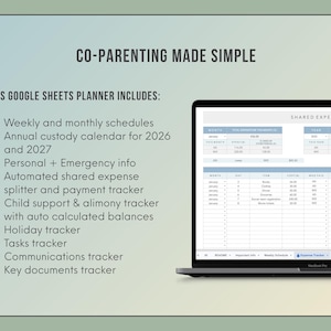 May include: A digital Google Sheets co-parenting planner displayed on a laptop screen. The text reads CO-PARENTING MADE SIMPLE and lists features including weekly and monthly schedules, a 2026-2027 custody calendar, and a shared expenses tracker.
