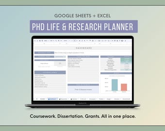 PhD Life & Research Planner – Google Sheets and Excel Academic Planner, Assignment Tracker, Research Budget, GANTT Timeline and More