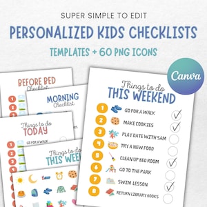 May include: A collection of printable kids checklists with the text "PERSONALIZED KIDS CHECKLISTS" and "TEMPLATES + 60 PNG ICONS". The checklists include "BEFORE BED", "MORNING", "TODAY", and "THIS WEEKEND" with illustrated icons and task lists.